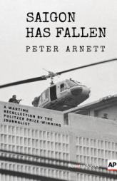Saigon Has Fallen by Peter Arnett Paperback Book