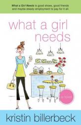 What a Girl Needs: An Ashley Stockingdale Novel (Volume 4) by Kristin Billerbeck Paperback Book