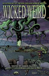 Wicked Weird: An Anthology of the New England Horror Writers by David Price Paperback Book