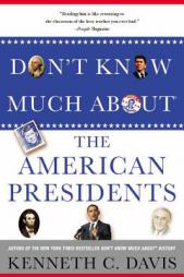 Don't Know Much About® the American Presidents by Unknown Paperback Book