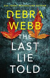 The Last Lie Told (Finley O’Sullivan) by Debra Webb Paperback Book