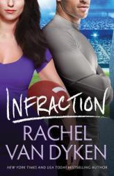 Infraction by Rachel Van Dyken Paperback Book