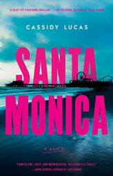 Santa Monica by Cassidy Lucas Paperback Book