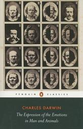 The Expression of the Emotions in Man and Animals by Charles Darwin Paperback Book