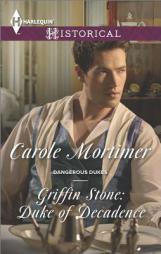Griffin Stone: Duke of Decadence by Carole Mortimer Paperback Book