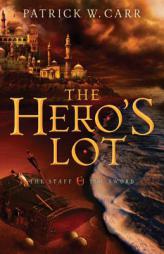 The Hero's Lot by Patrick W. Carr Paperback Book