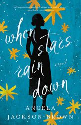 When Stars Rain Down by Angela Jackson-Brown Paperback Book