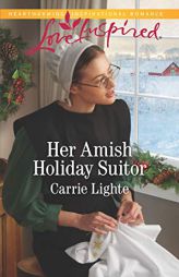 Her Amish Holiday Suitor by Carrie Lighte Paperback Book