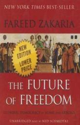 The Future of Freedom: New Edition- Illiberal Democracy at Home and Abroad by Fareed Zakaria Paperback Book