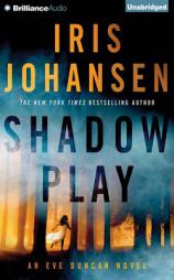 Shadow Play (Eve Duncan Series) by Iris Johansen Paperback Book