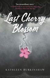 The Last Cherry Blossom by Kathleen Burkinshaw Paperback Book