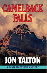 Camelback Falls (David Mapstone Mysteries) by Jon Talton Paperback Book