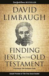 Finding Jesus in the Old Testament by David Limbaugh Paperback Book