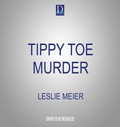 Tippy Toe Murder (Lucy Stone, 2) by Leslie Meier Paperback Book