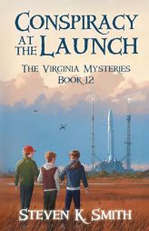 Conspiracy at the Launch by Steven K. Smith Paperback Book
