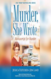 Murder, She Wrote: Manuscript for Murder by Jessica Fletcher Paperback Book
