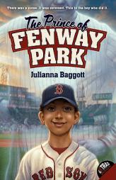 The Prince of Fenway Park by Julianna Baggott Paperback Book