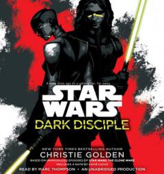 Dark Disciple: Star Wars by Christie Golden Paperback Book