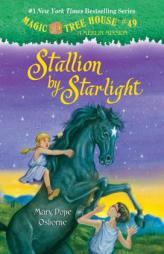 Magic Tree House #49: Stallion by Starlight (A Stepping Stone Book(TM)) by Mary Pope Osborne Paperback Book