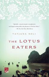 The Lotus Eaters by Tatjana Soli Paperback Book