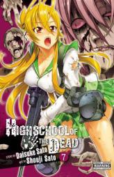 Highschool of the Dead, Vol. 7 by Daisuke Sato Paperback Book