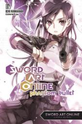 Sword Art Online 5: Phantom Bullet by Reki Kawahara Paperback Book