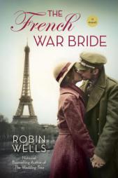 The French War Bride: Wedding Tree by Robin Wells Paperback Book
