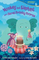 Monkey and Elephant and a Secret Birthday Surprise (Candlewick Sparks) by Carole Lexa Schaefer Paperback Book