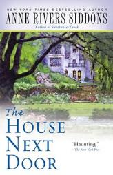 The House Next Door by Anne Rivers Siddons Paperback Book