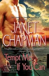 Tempt Me If You Can by Janet Chapman Paperback Book