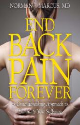 No More Back Pain: End Your Suffering Without Surgery or Mind-Altering Drugs by Norman Marcus Paperback Book