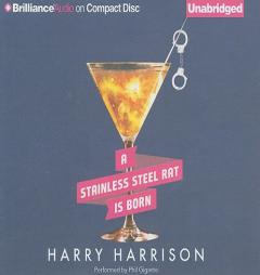 A Stainless Steel Rat Is Born Stainless Steel Rat Is Born by Harry Harrison Paperback Book