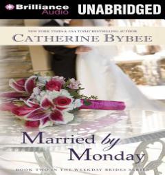 Married by Monday (Weekday Brides series) by Catherine Bybee Paperback Book