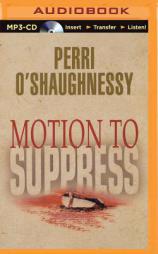 Motion to Suppress (Nina Reilly Series) by Perri O'Shaughnessy Paperback Book