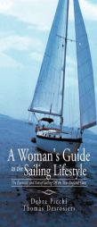 A Woman's Guide to the Sailing Lifestyle: The Essentials and Fun of Sailing Off the New England Coast by Debra Picchi Paperback Book