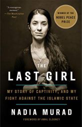 The Last Girl: My Story of Captivity, and My Fight Against the Islamic State by Nadia Murad Paperback Book