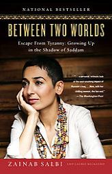 Between Two Worlds: Escape from Tyranny: Growing Up in the Shadow of Saddam by Laurie Becklund Paperback Book