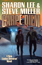 Carpe Diem (10) (Liaden Universe®) by Sharon Lee Paperback Book