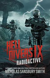 Hell Divers IX: Radioactive (The Hell Divers Series, Book 9) by Nicholas Sansbury Smith Paperback Book