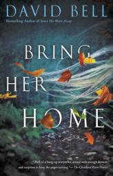 Bring Her Home by David Bell Paperback Book