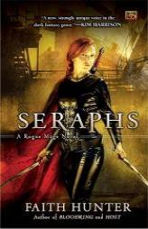Seraphs: A Rogue Mage Novel by Faith Hunter Paperback Book