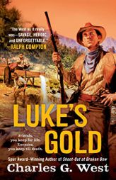 Luke's Gold by Charles G. West Paperback Book