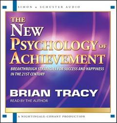 The New Psychology of Achievement by Brian Tracy Paperback Book
