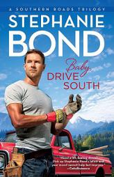 Baby, Drive South (Southern Roads) by Stephanie Bond Paperback Book