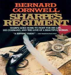 Sharpe's Regiment: Sharpes's novel # 18: Richard Sharpe and the Invasion of France, June to November 1813 by Bernard Cornwell Paperback Book
