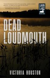 Dead Loudmouth by Victoria Houston Paperback Book