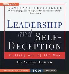 Leadership and Self-Deception: Getting Out of the Box by Arbinger Institute Paperback Book