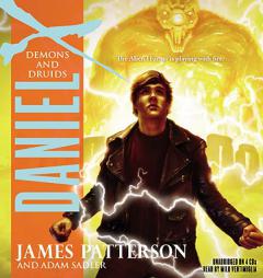 Daniel X: Demons and Druids by James Patterson Paperback Book