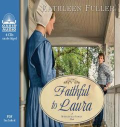 Faithful to Laura (A Middlefield Family Novel) by Kathleen Fuller Paperback Book