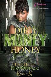 Dirty Money Honey by Nisa Santiago Paperback Book